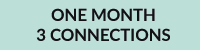 One Month x 3 Connections