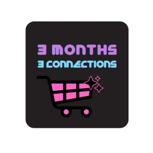 3 Months x 3 Connections